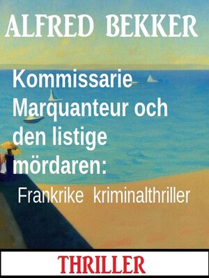 cover image of Kommissarie Marquanteur och den listige mördaren